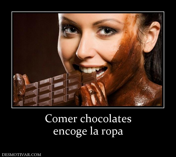 Comer chocolates encoge la ropa