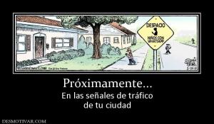 Próximamente... En las señales de tráfico de tu ciudad