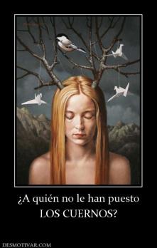 ¿A quién no le han puesto LOS CUERNOS?
