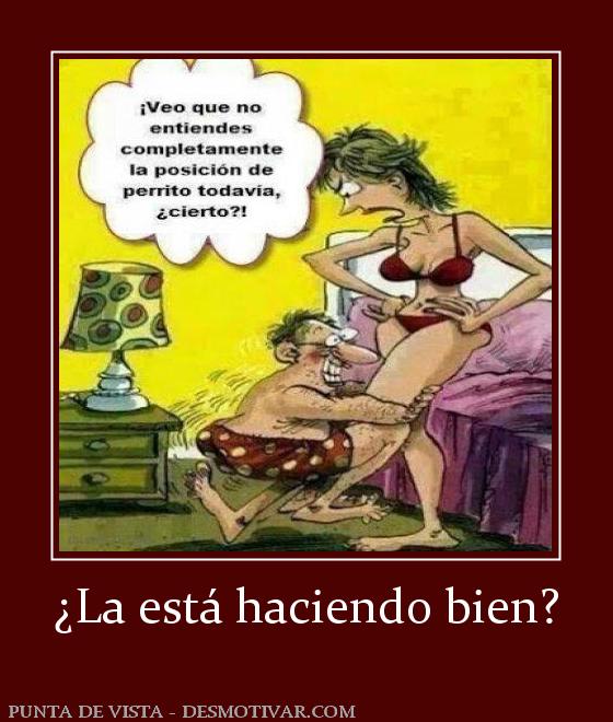 ¿La está haciendo bien?
