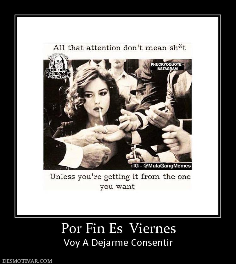 Por Fin Es  Viernes Voy A Dejarme Consentir