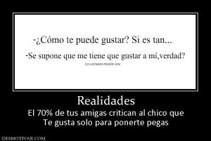 Realidades El 70% de tus amigas critican al chico que Te gusta solo para ponerte pegas