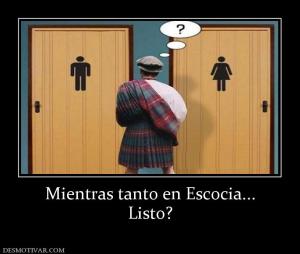 Mientras tanto en Escocia... Listo?