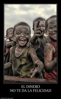 EL DINERO NO TE DA LA FELICIDAD