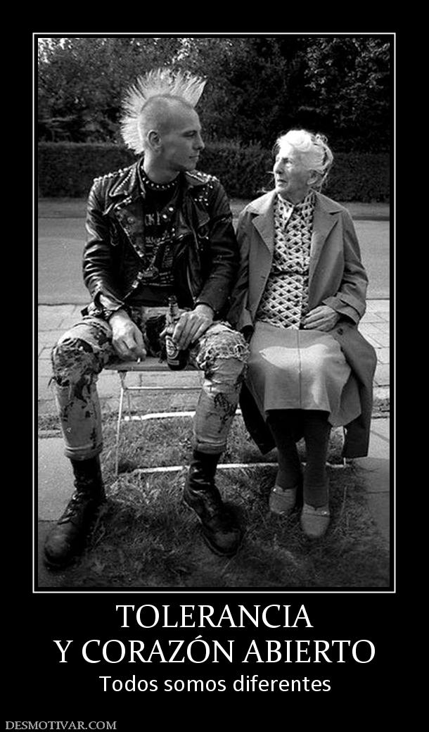 TOLERANCIA Y CORAZÓN ABIERTO Todos somos diferentes