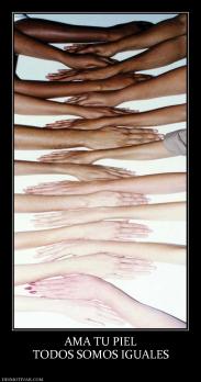AMA TU PIEL TODOS SOMOS IGUALES