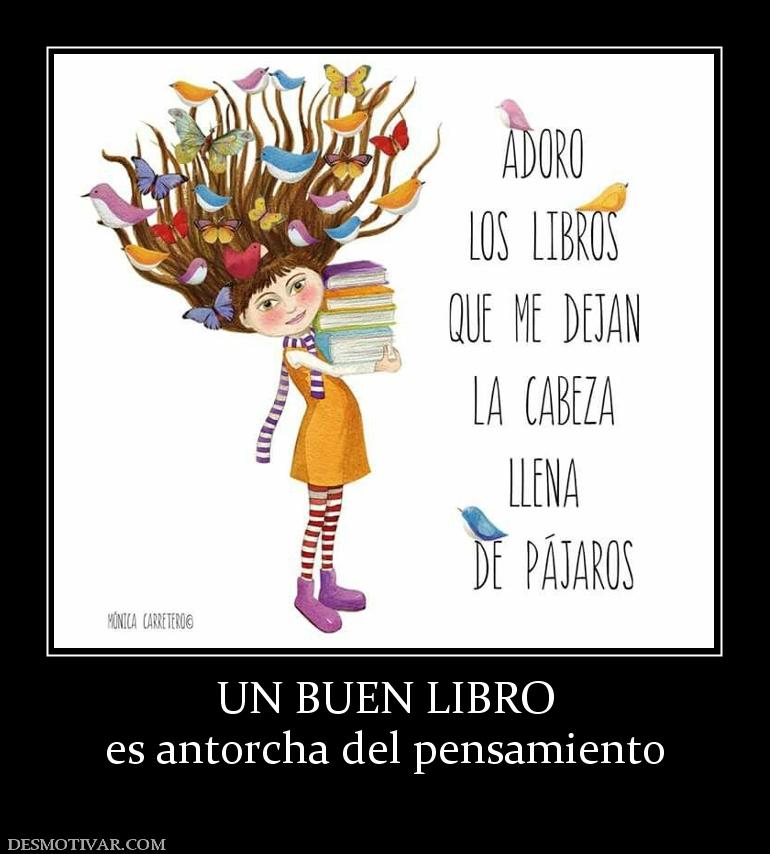 UN BUEN LIBRO es antorcha del pensamiento