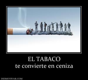 EL TABACO te convierte en ceniza