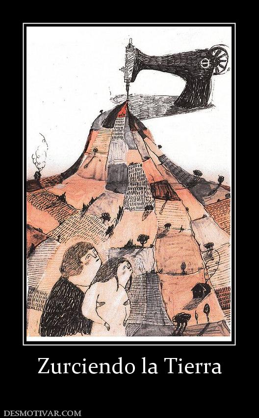 Zurciendo la Tierra