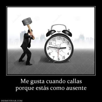 Me gusta cuando callas porque estás como ausente