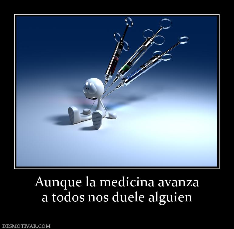 Aunque la medicina avanza a todos nos duele alguien