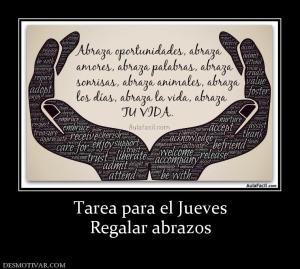 Tarea para el Jueves Regalar abrazos