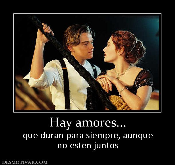 Hay amores... que duran para siempre, aunque no esten juntos