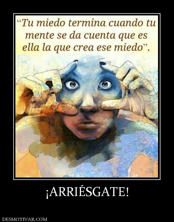 ¡ARRIÉSGATE!