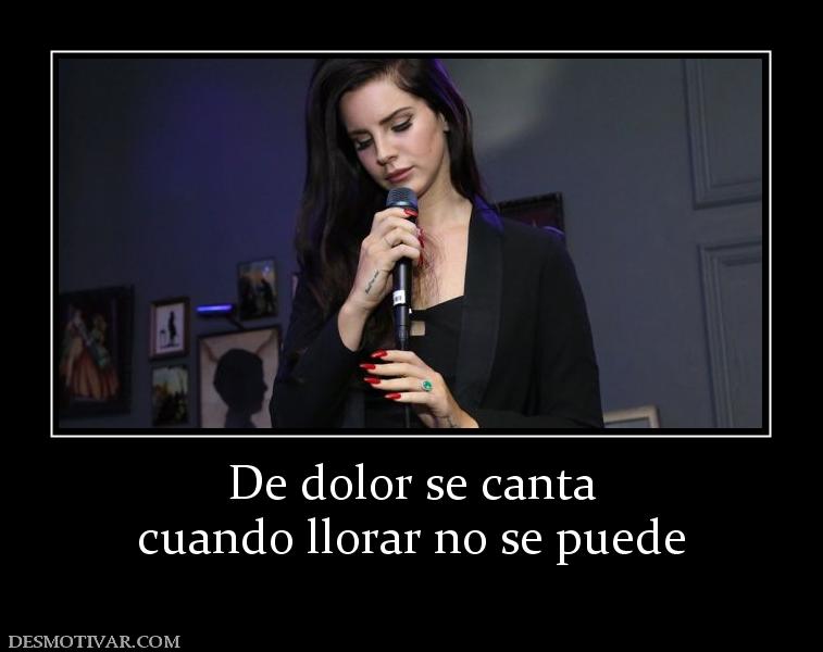 De dolor se canta cuando llorar no se puede