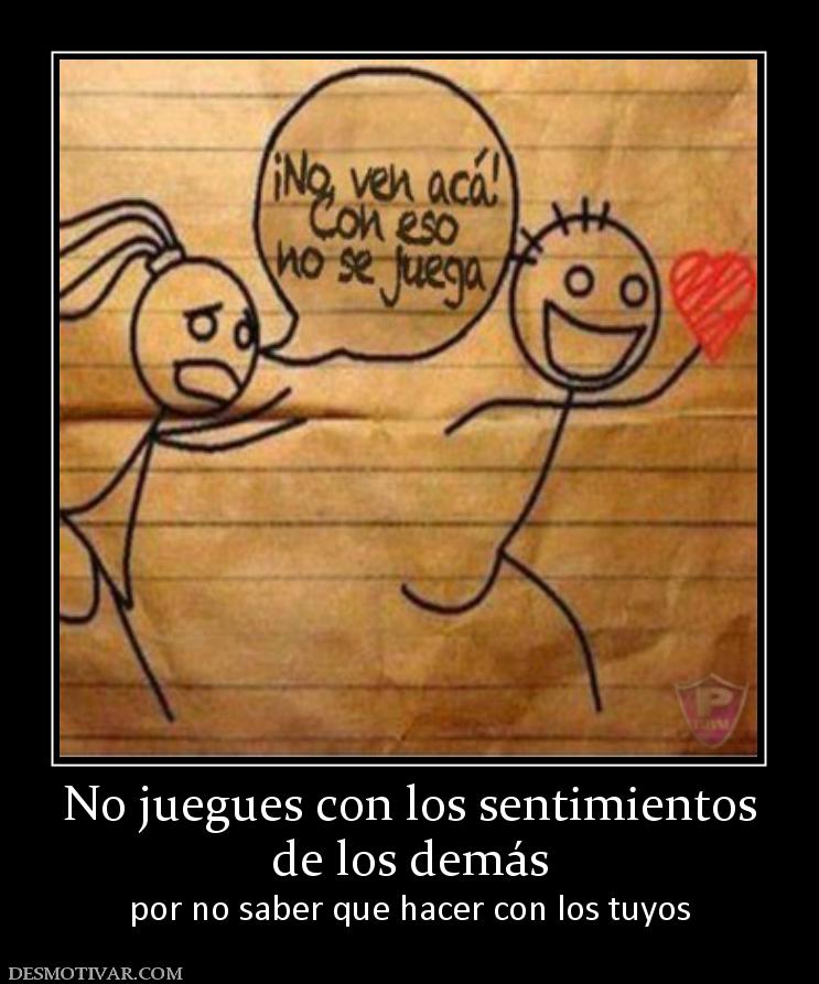 No juegues con los sentimientos de los demás por no saber que hacer con los tuyos