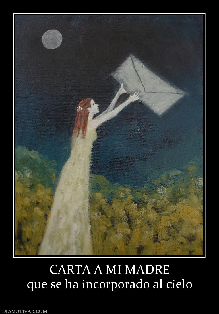 CARTA A MI MADRE que se ha incorporado al cielo