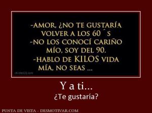 Y a ti... ¿Te gustaría?