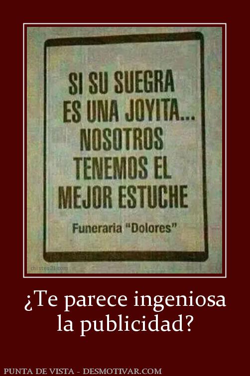 ¿Te parece ingeniosa la publicidad?