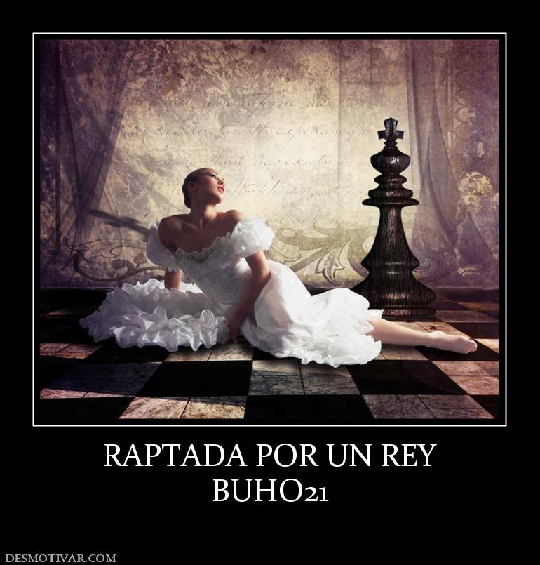 RAPTADA POR UN REY BUHO21