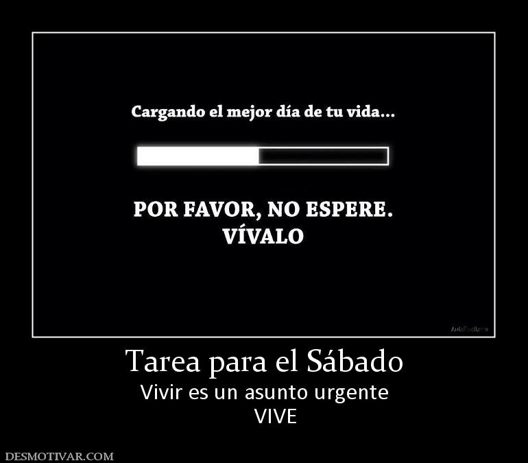 Tarea para el Sábado Vivir es un asunto urgente     VIVE