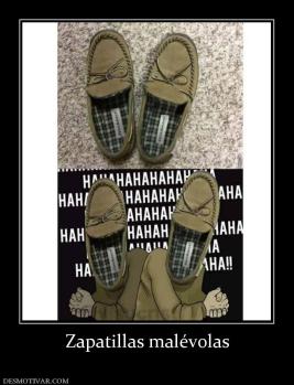 Zapatillas malévolas
