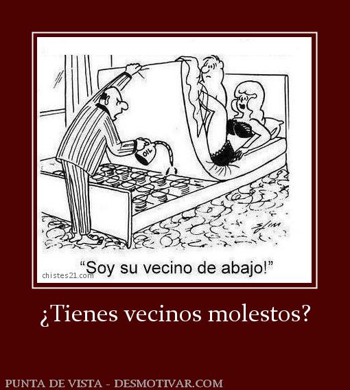¿Tienes vecinos molestos?