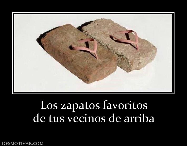 Los zapatos favoritos de tus vecinos de arriba