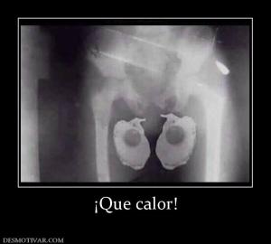 ¡Que calor!