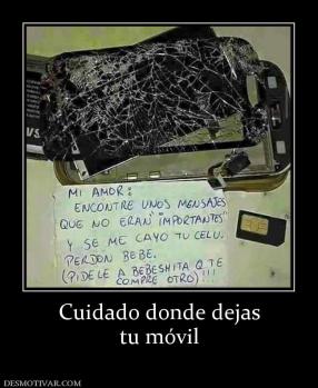 Cuidado donde dejas tu móvil