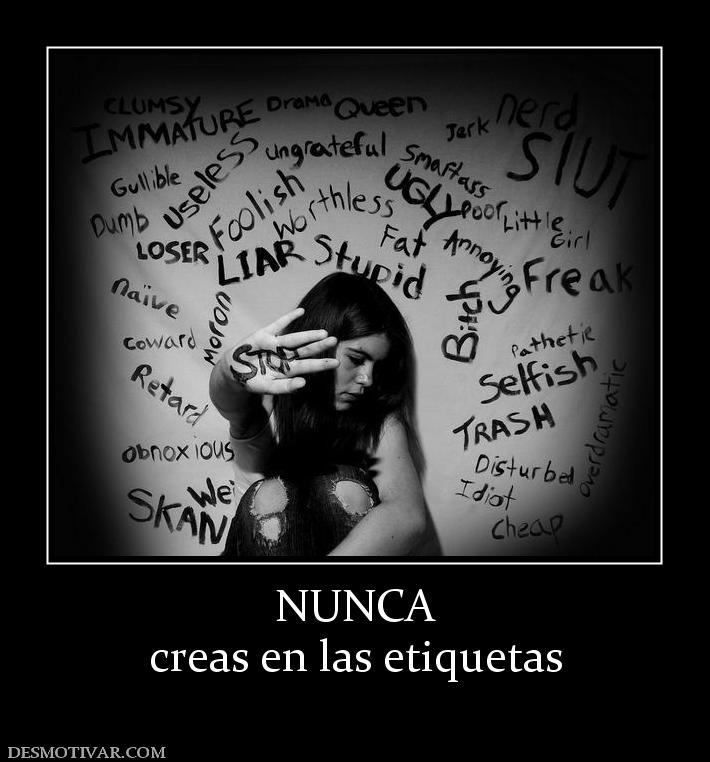 NUNCA creas en las etiquetas