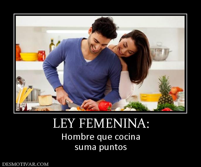 LEY FEMENINA: Hombre que cocina suma puntos