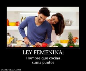 LEY FEMENINA: Hombre que cocina suma puntos