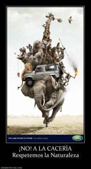 ¡NO! A LA CACERÍA Respetemos la Naturaleza