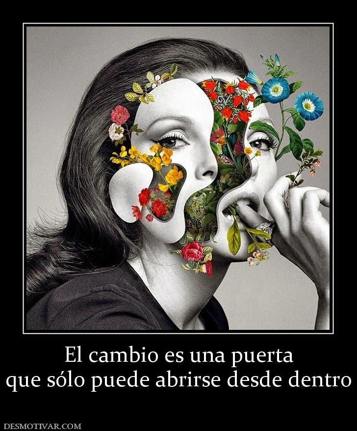 El cambio es una puerta que sólo puede abrirse desde dentro
