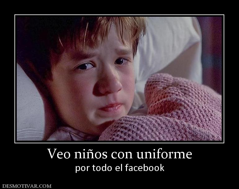 Veo niños con uniforme por todo el facebook