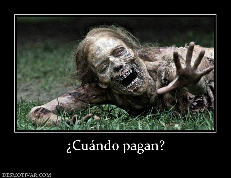 ¿Cuándo pagan?
