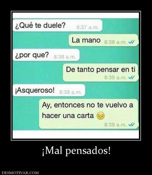 ¡Mal pensados!