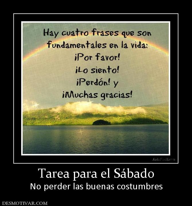 Tarea para el Sábado No perder las buenas costumbres