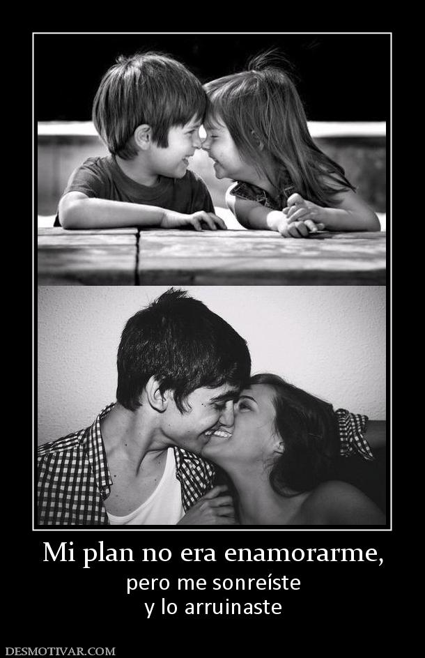 Mi plan no era enamorarme, pero me sonreíste y lo arruinaste