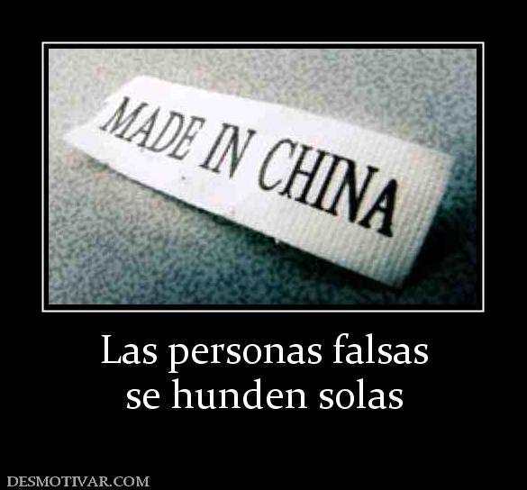 Las personas falsas se hunden solas