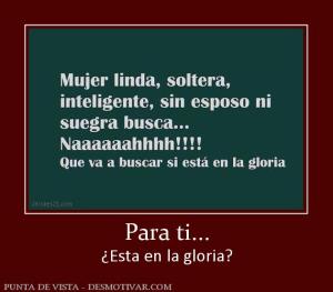Para ti... ¿Esta en la gloria?