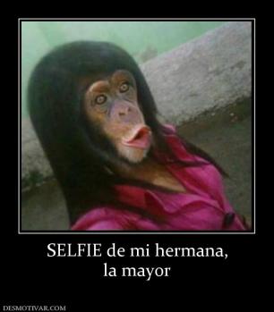 SELFIE de mi hermana, la mayor