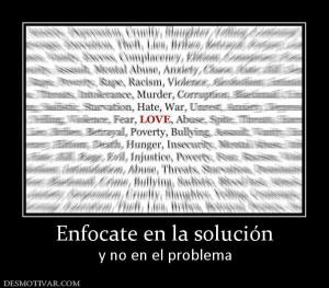 Enfocate en la solución y no en el problema