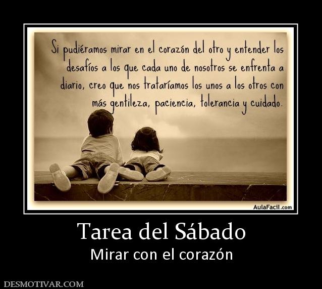 Tarea del Sábado Mirar con el corazón