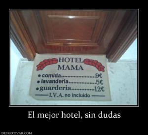 El mejor hotel, sin dudas