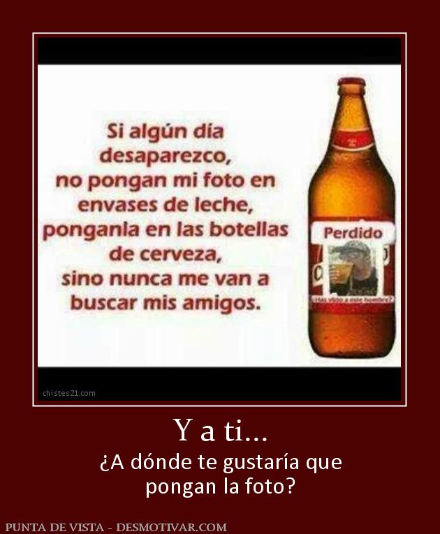 Y a ti... ¿A dónde te gustaría que pongan la foto?