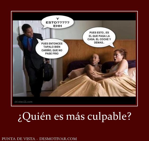 ¿Quién es más culpable?