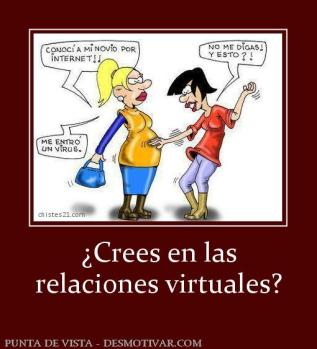 ¿Crees en las relaciones virtuales?