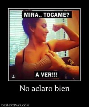 No aclaro bien